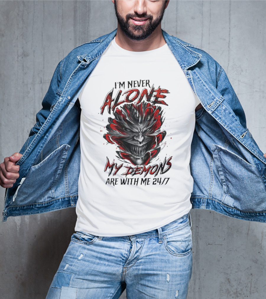 I'm Never Alone My Demons Are With Me 24 7 Joker Style Face T-Shirt