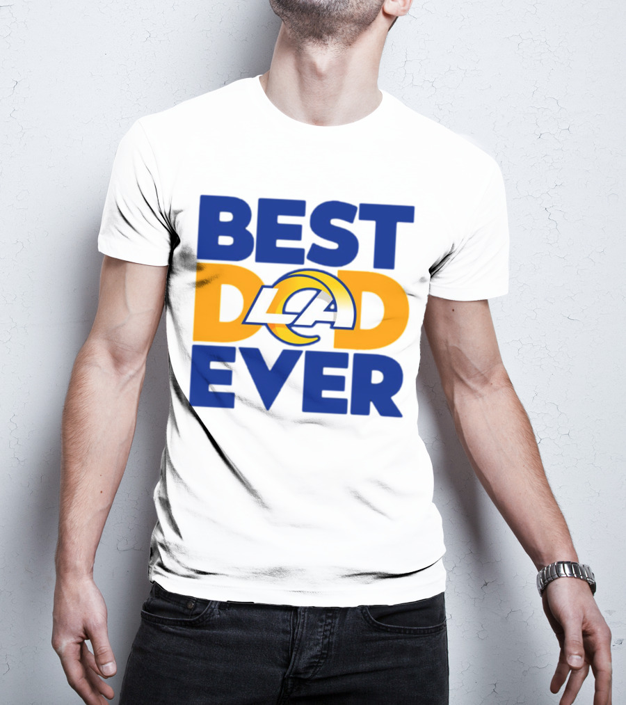 Best Dad Ever LA Rams NFL T-Shirt