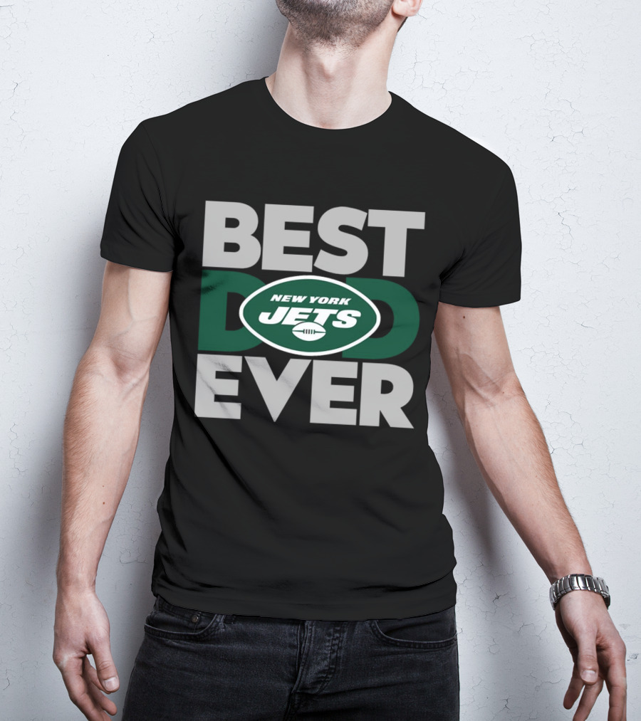 Best Dad Ever New York Jets NFL T-Shirt