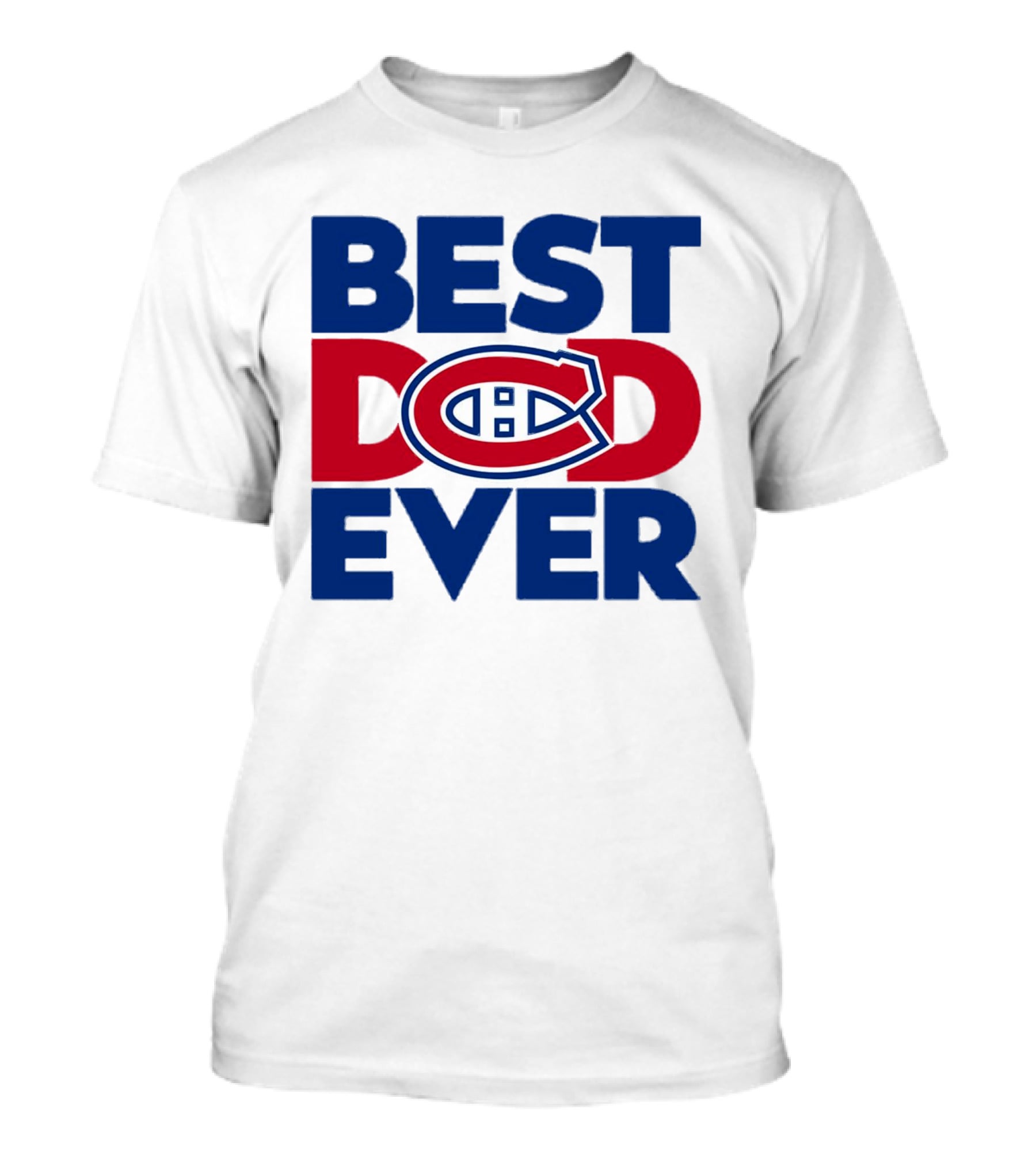 Best Dad Ever Montreal Canadiens NHL Fan Gear T-Shirt