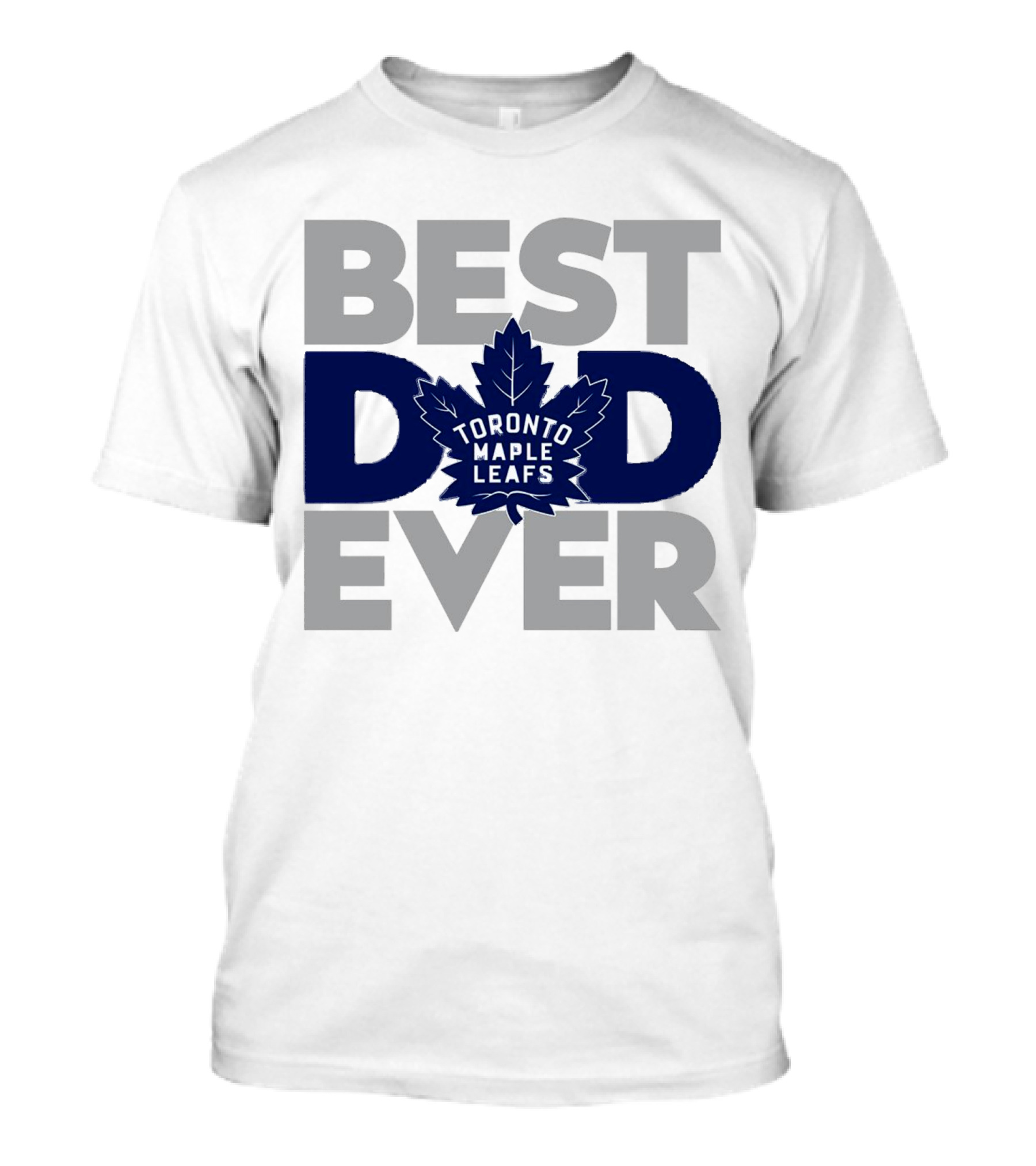 Best Dad Ever Toronto Maple Leafs NHL T-Shirt