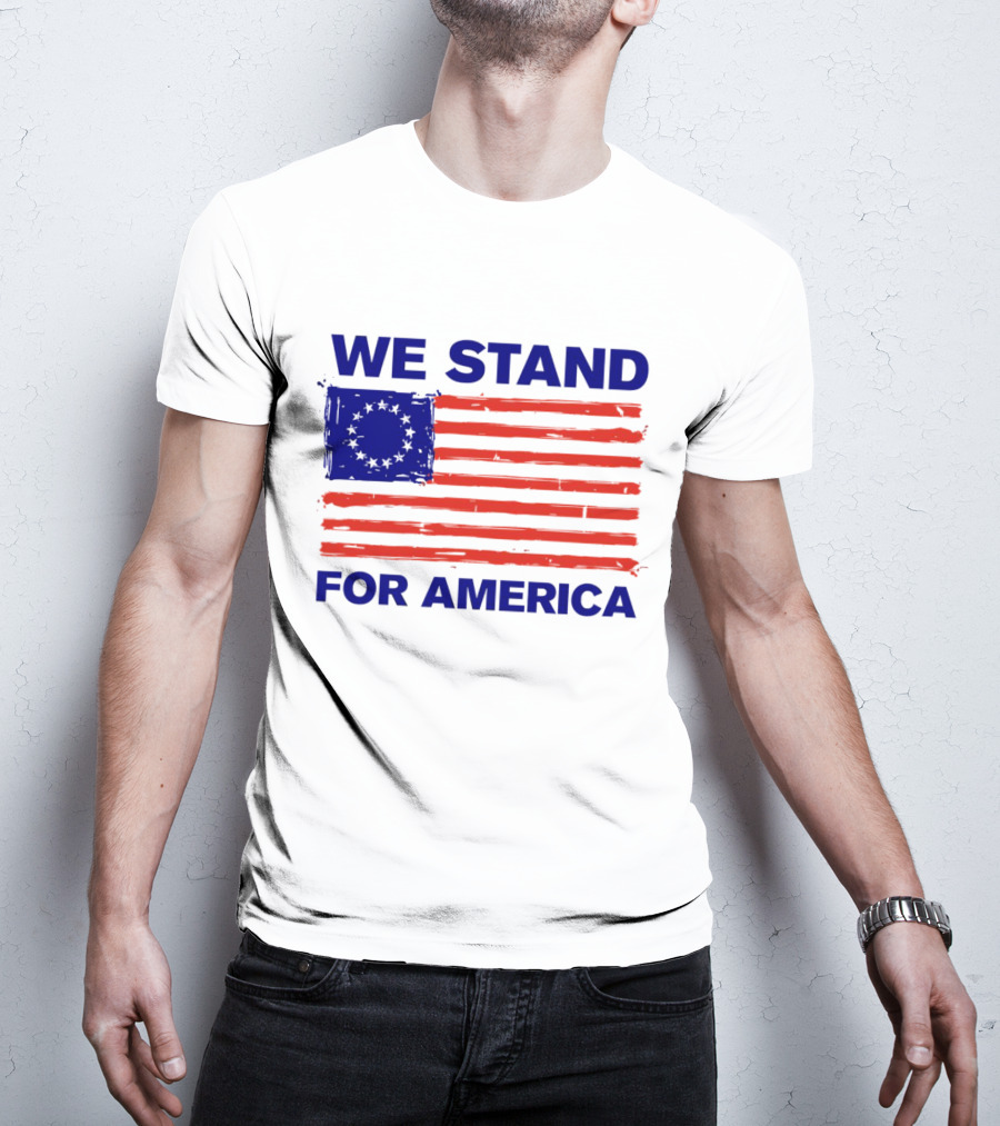 We Stand For America Betsy Ross Flag T-Shirt