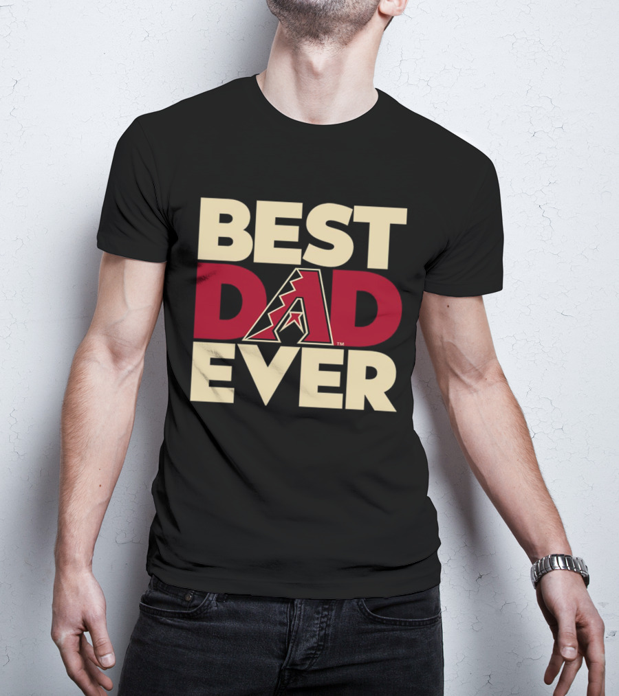 Best Dad Ever Arizona Diamondbacks MLB T-Shirt