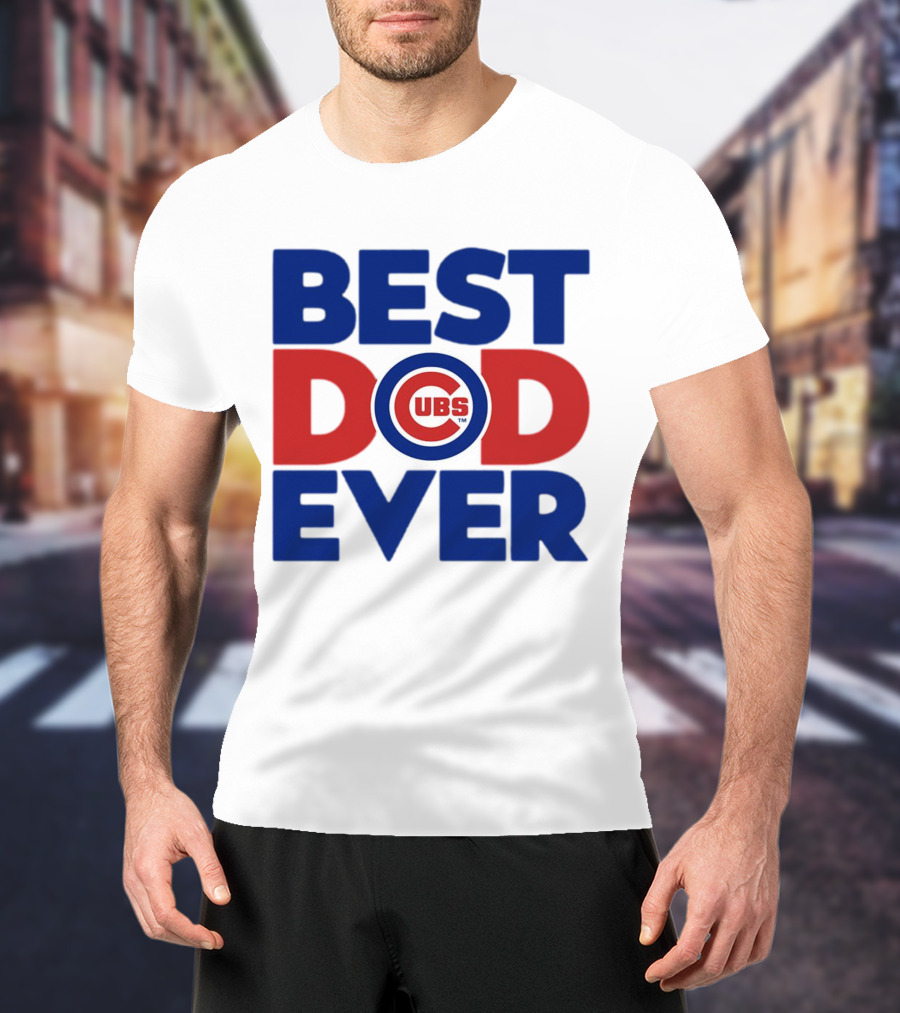 Best Dad Ever Cubs MLB Chicago T-Shirt