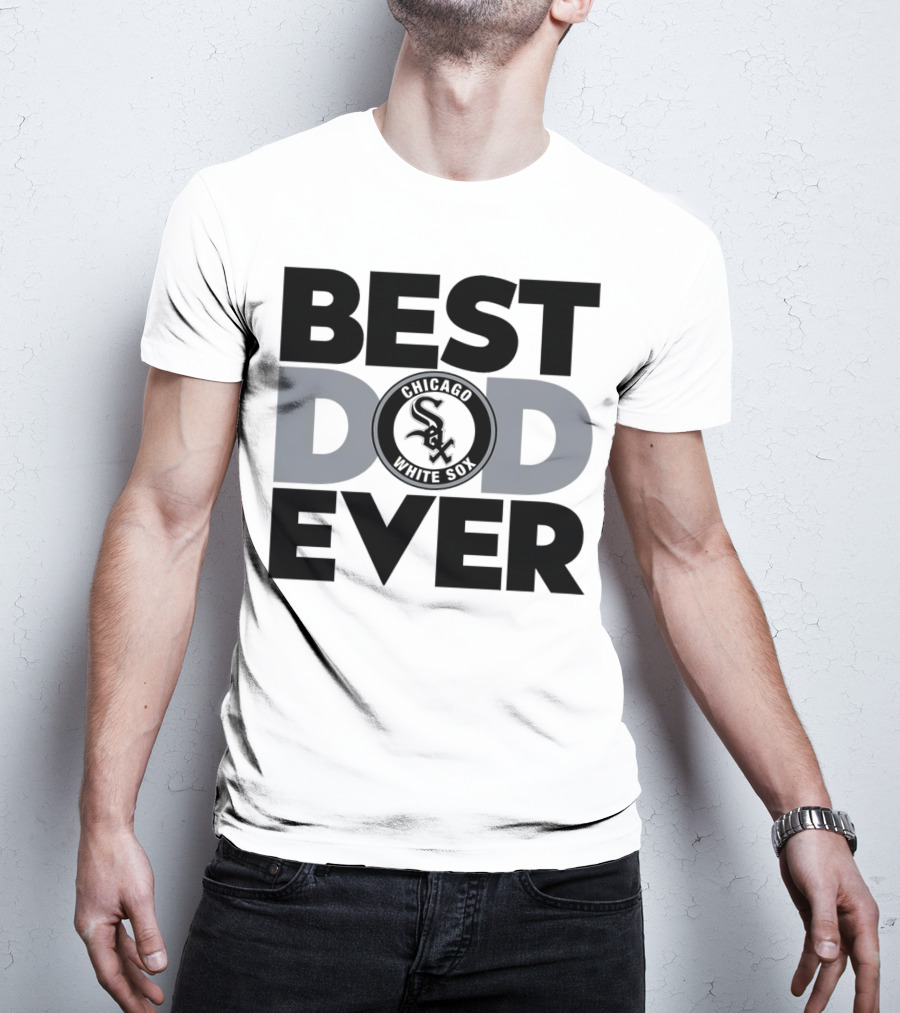 Best Dad Ever Chicago White Sox MLB T-Shirt