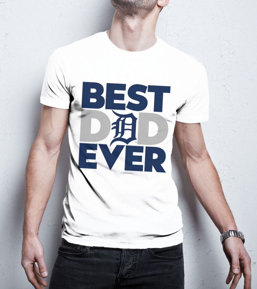 Best Dad Ever MLB Detroit Tigers T-Shirt