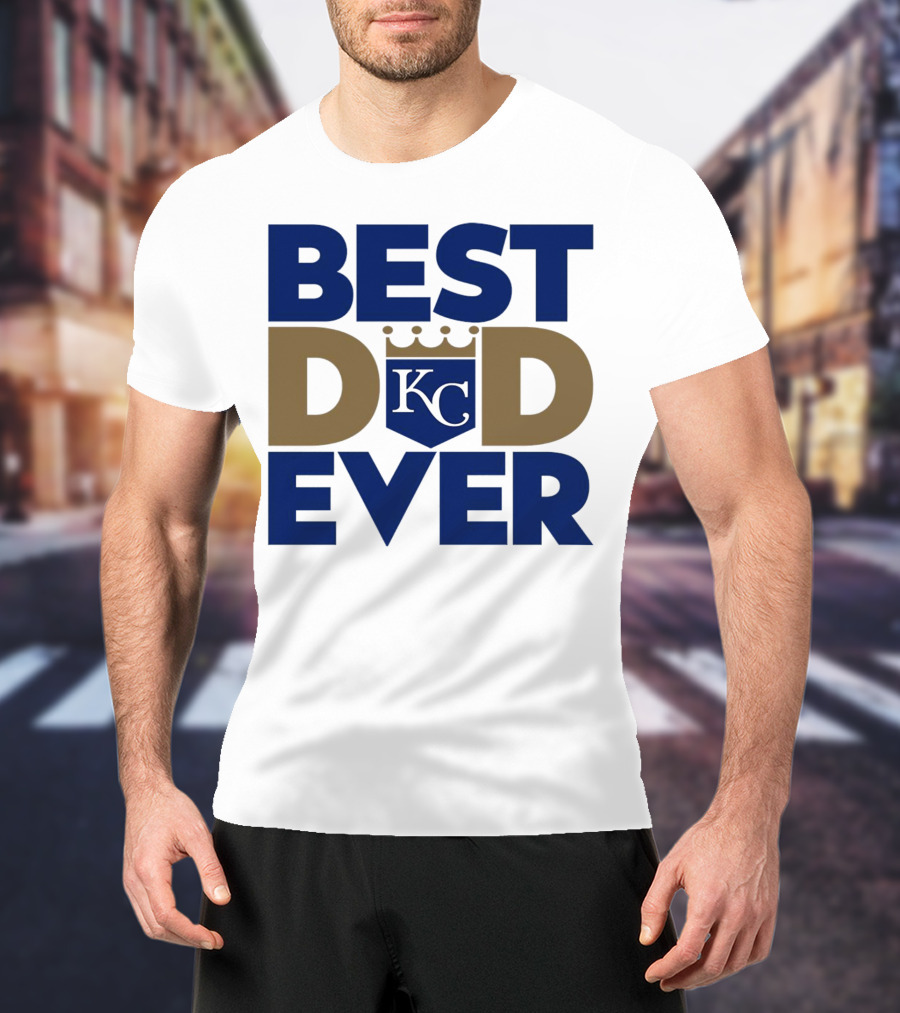 Best Dad Ever KC Royals Baseball T-Shirt