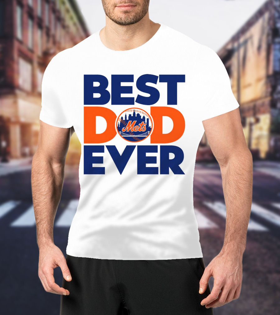 Best Dad Ever Mets MLB New York T-Shirt
