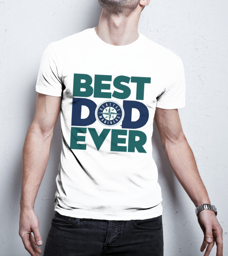 Best Dad Ever Seattle Mariners MLB T-Shirt