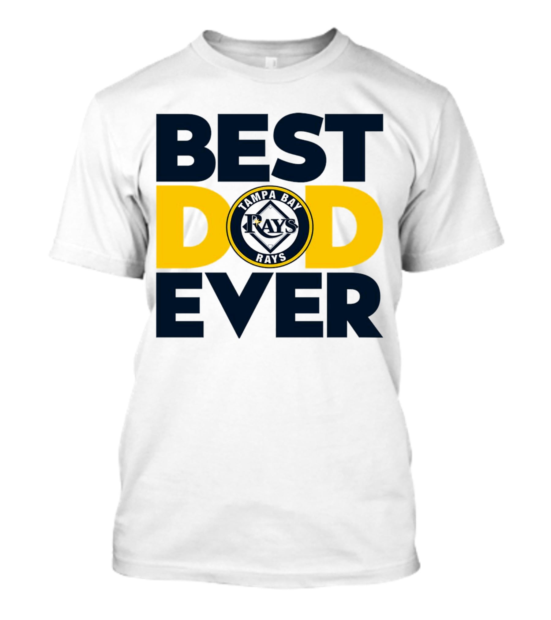 Best Dad Ever Tampa Bay Rays MLB T-Shirt