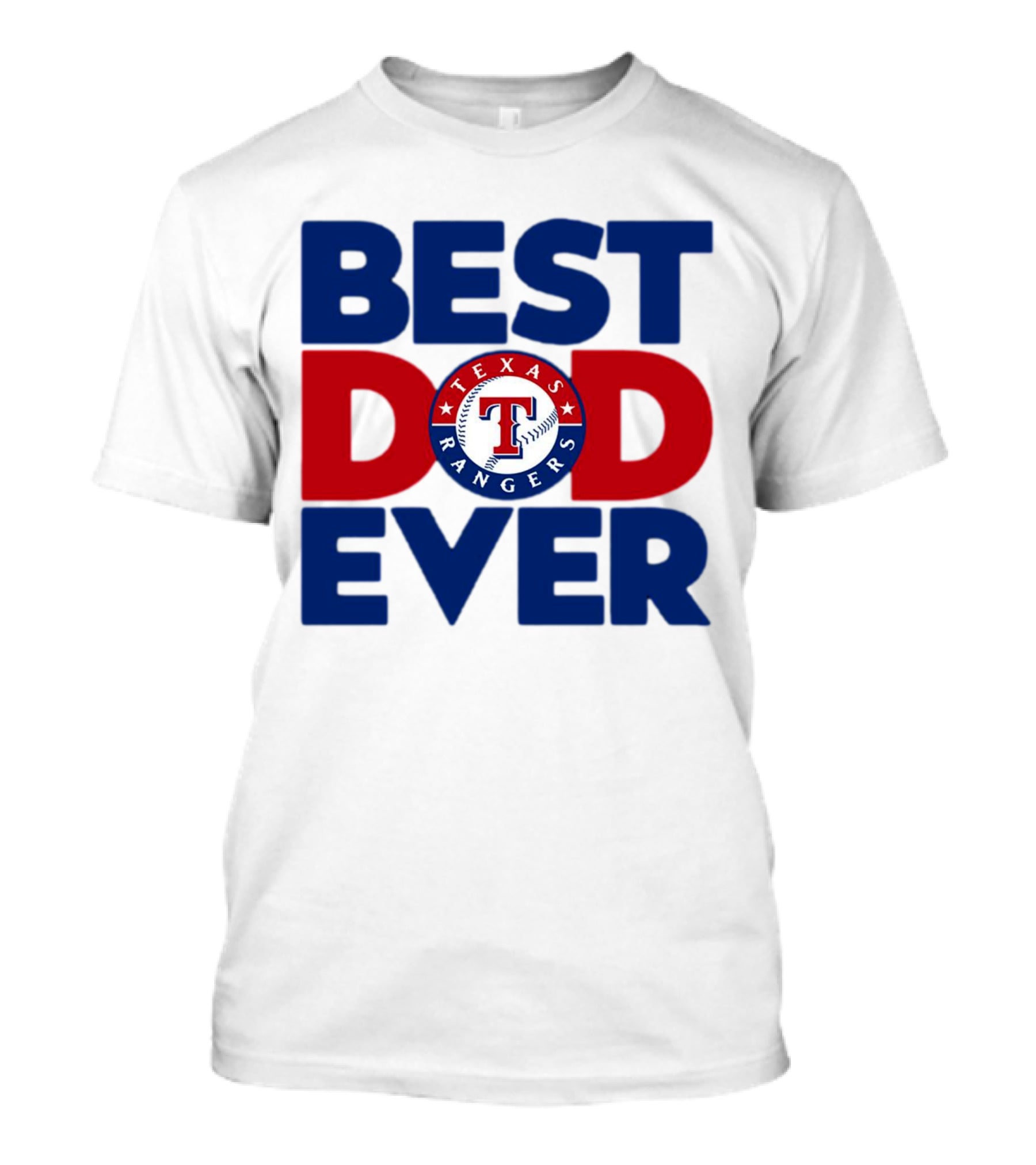 Best Dad Ever Texas Rangers MLB Baseball Fan T-Shirt