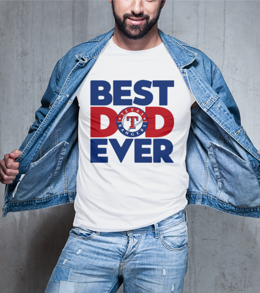 Best Dad Ever Texas Rangers MLB Baseball Fan T-Shirt