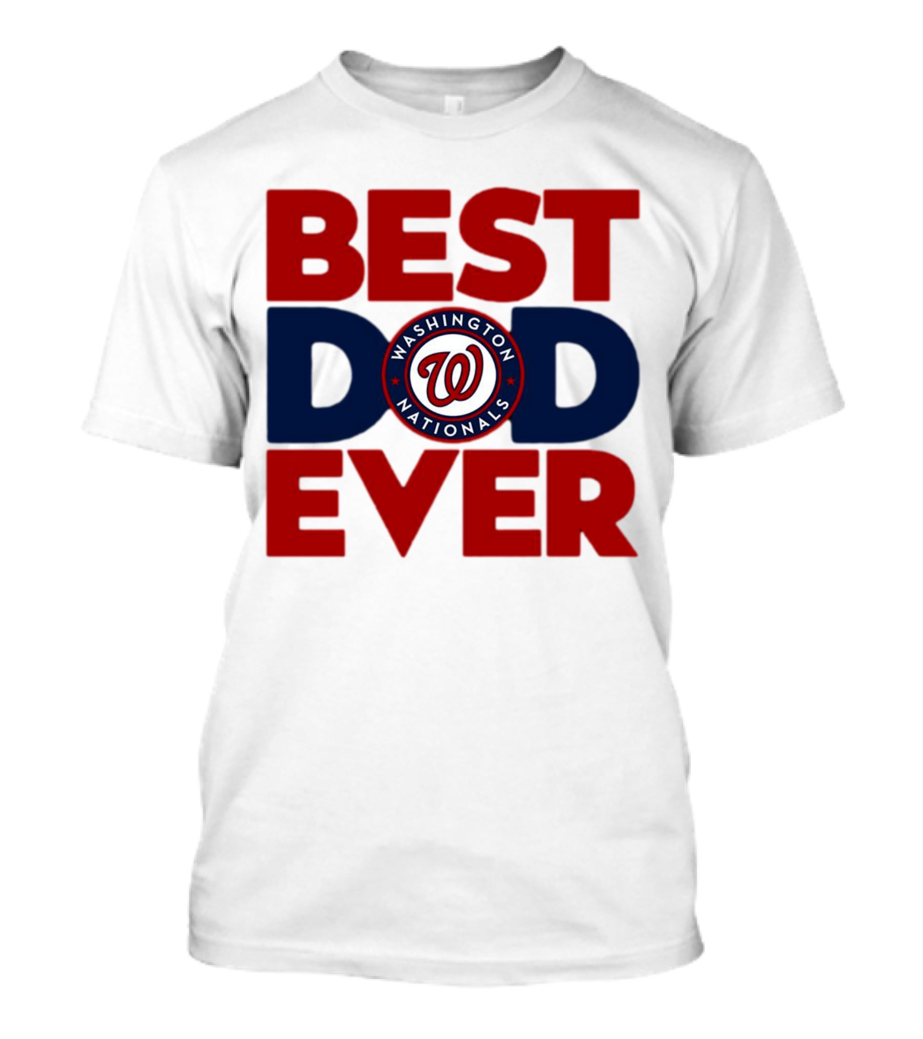 BEST DAD EVER WASHINGTON NATIONALS MLB T-Shirt