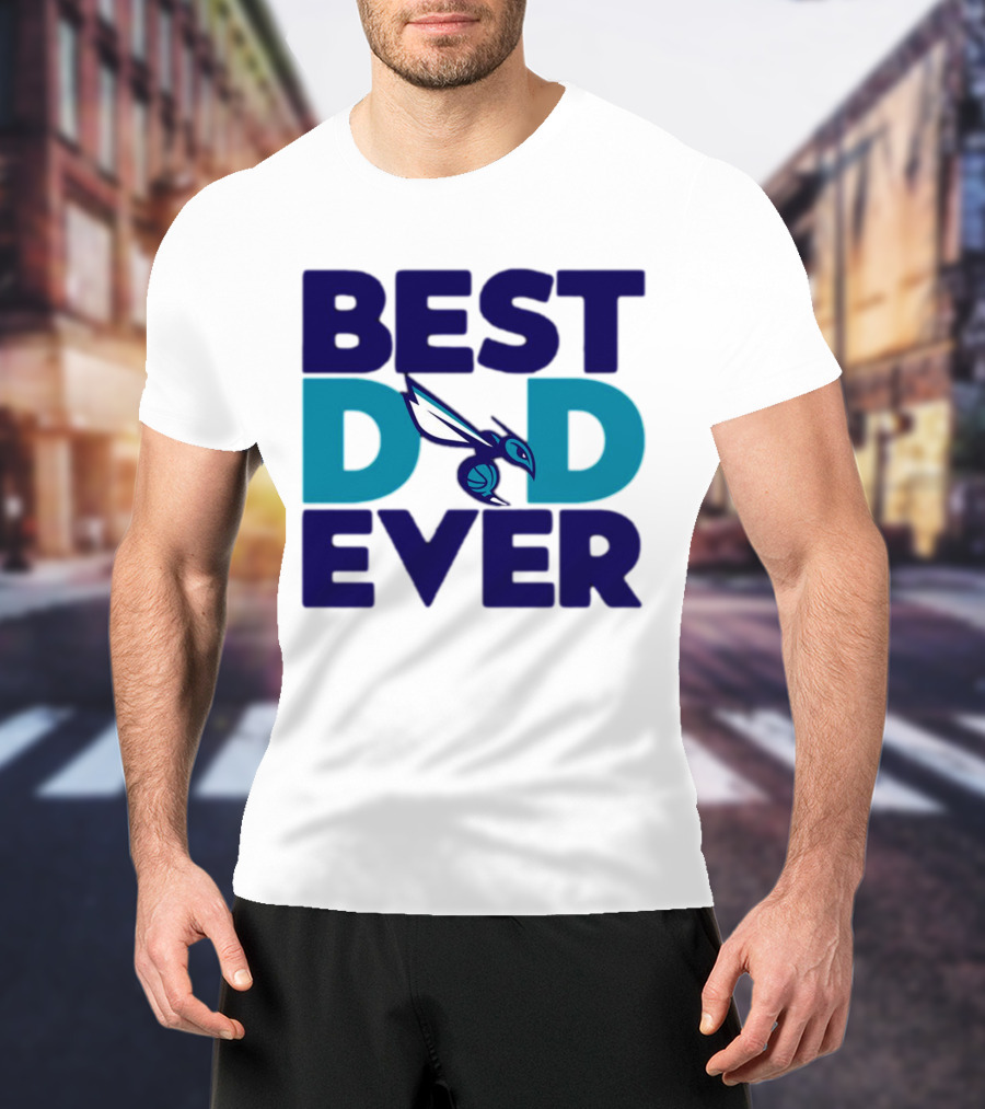 Best Dad Ever NBA Charlotte Hornets Father's Day Fan T-Shirt