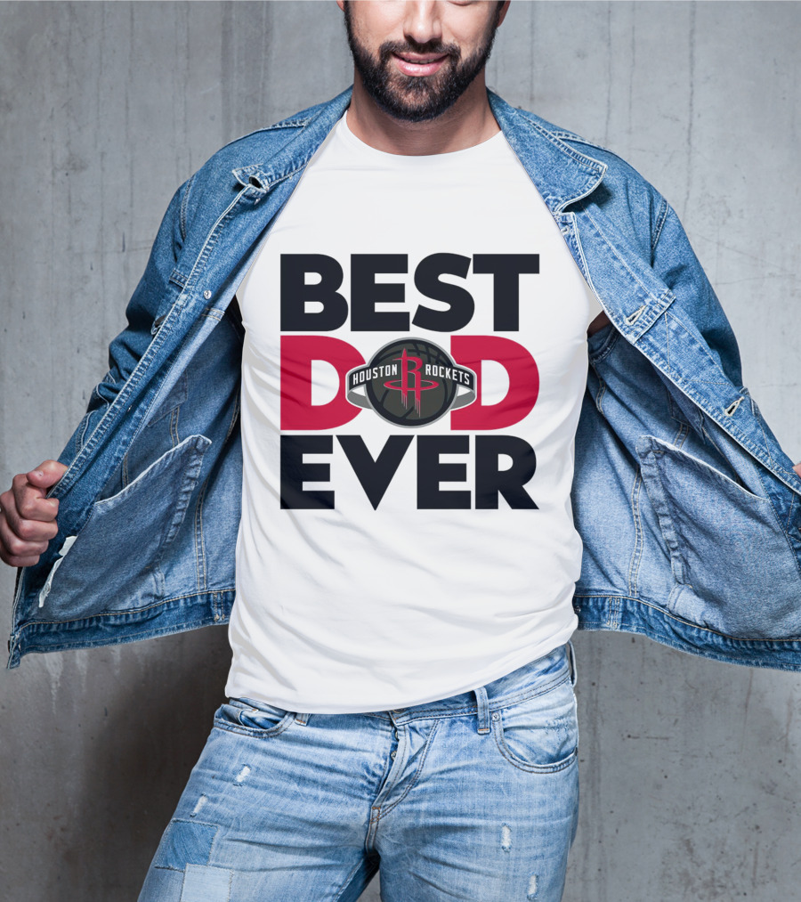 Best Dad Ever Houston Rockets NBA T-Shirt