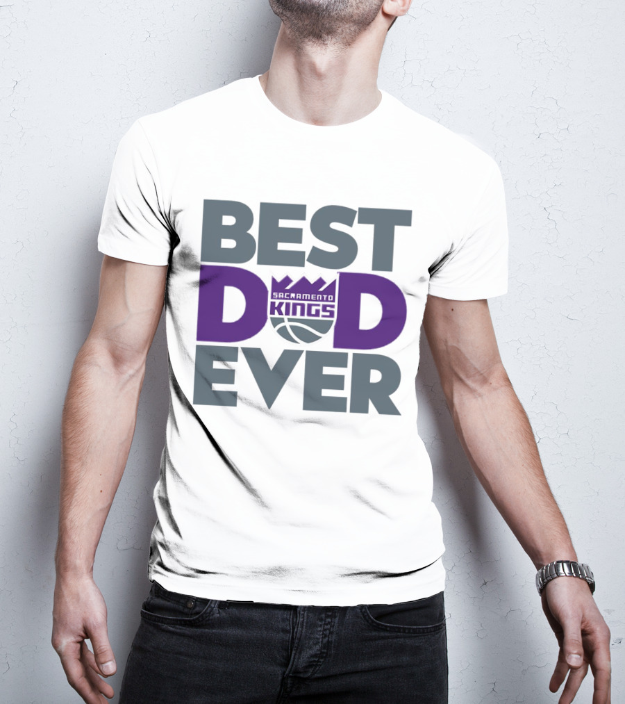 Sacramento Kings Best Dad Ever NBA T-Shirt