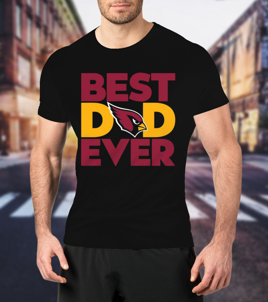 Best Dad Ever Arizona Cardinals NFL T-Shirt
