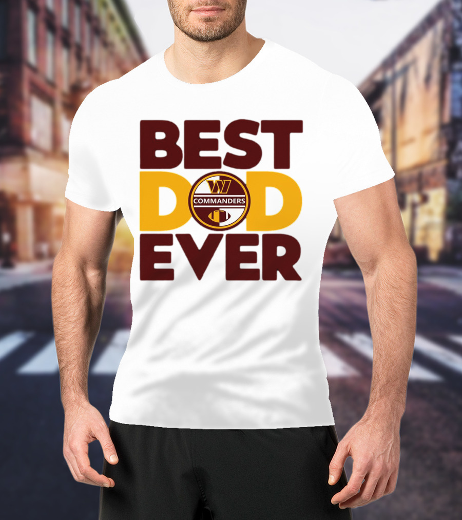 BEST DAD EVER COMMANDERS NFL WASHINGTON T-Shirt