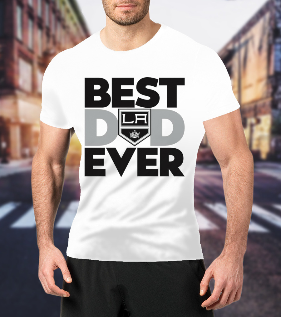 Best Dad Ever LA Kings NHL T-Shirt