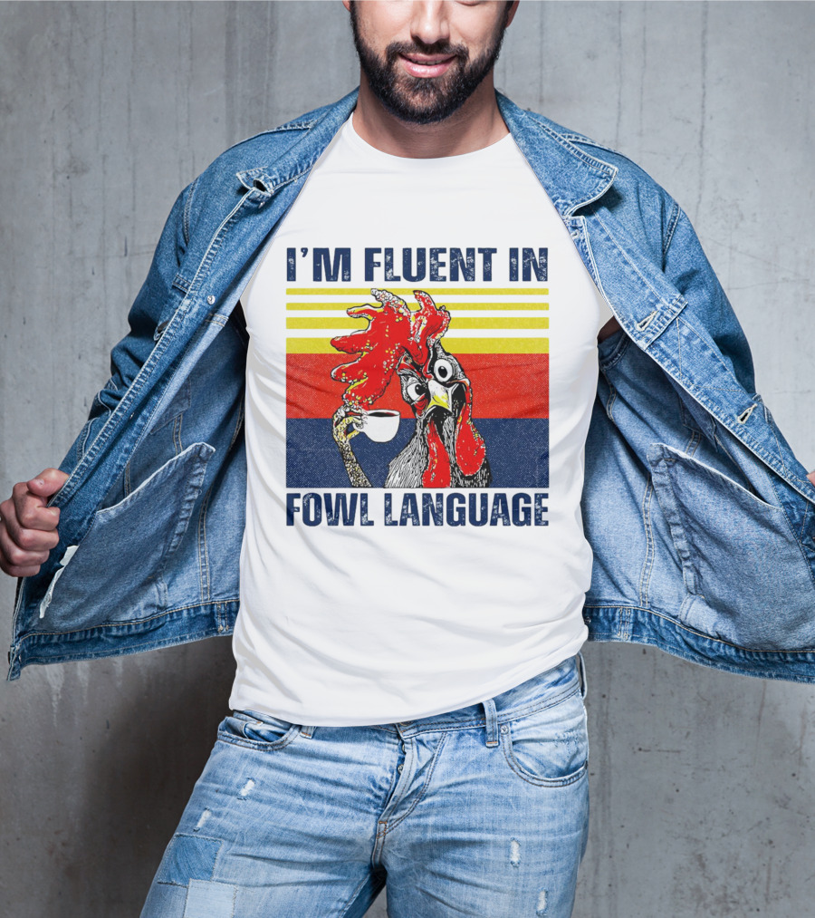 I’m Fluent In Fowl Language Retro Rooster With Coffee Cup T-Shirt