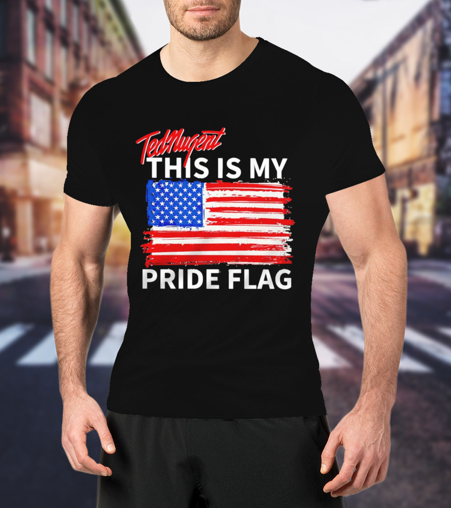 Ted Nugent This Is My Pride Flag American Colors T-Shirt