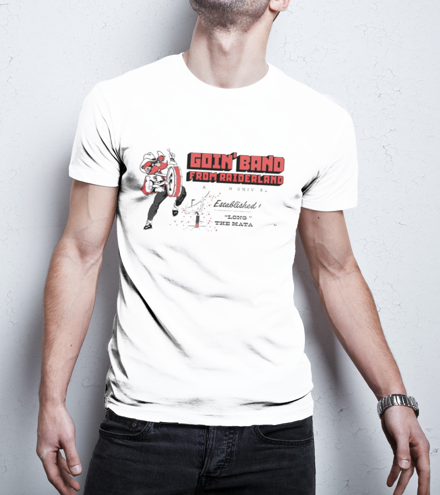 Goin' Band From Raiderland Texas Tech Red Raiders Established 1929 T-Shirt