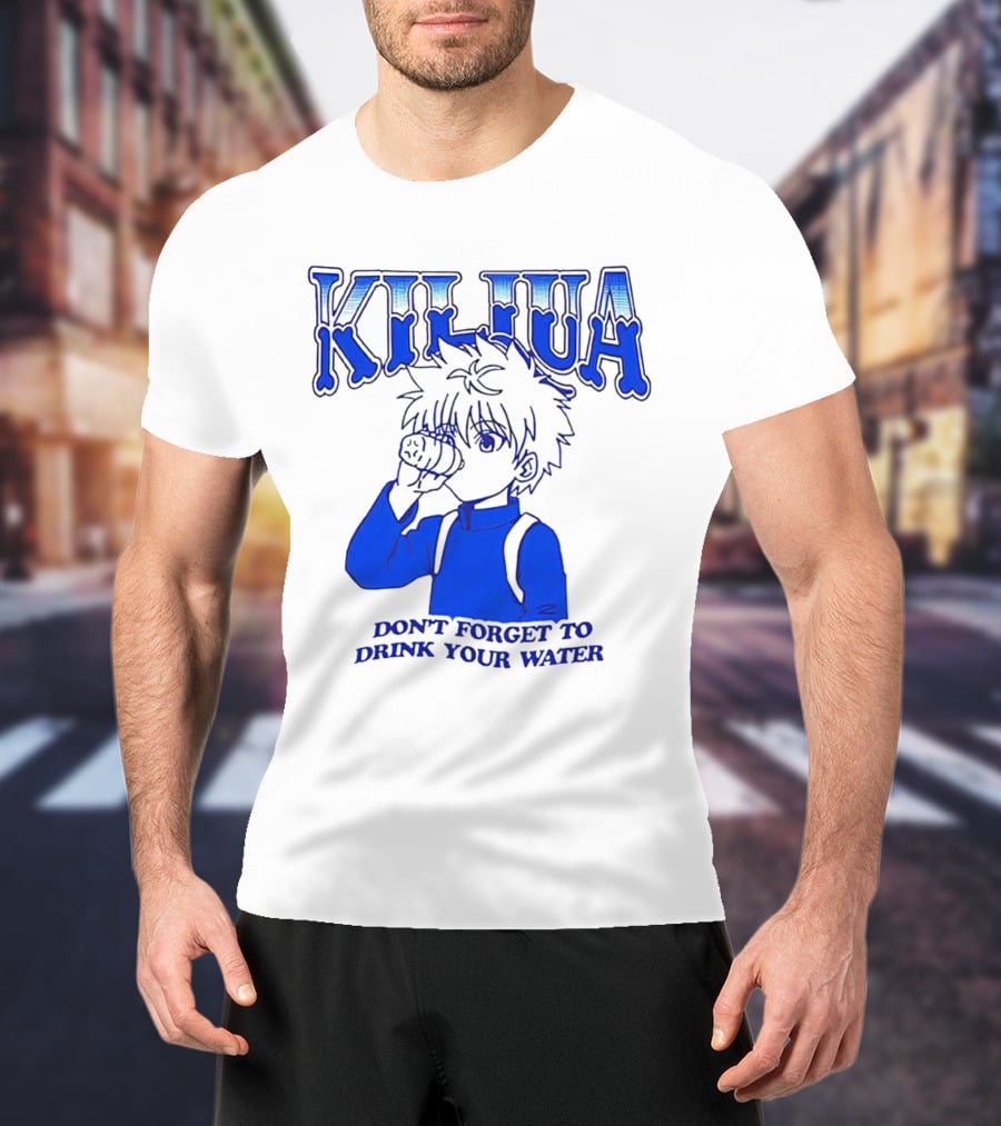 Killua Don't Forget To Drink Your Water T-Shirt