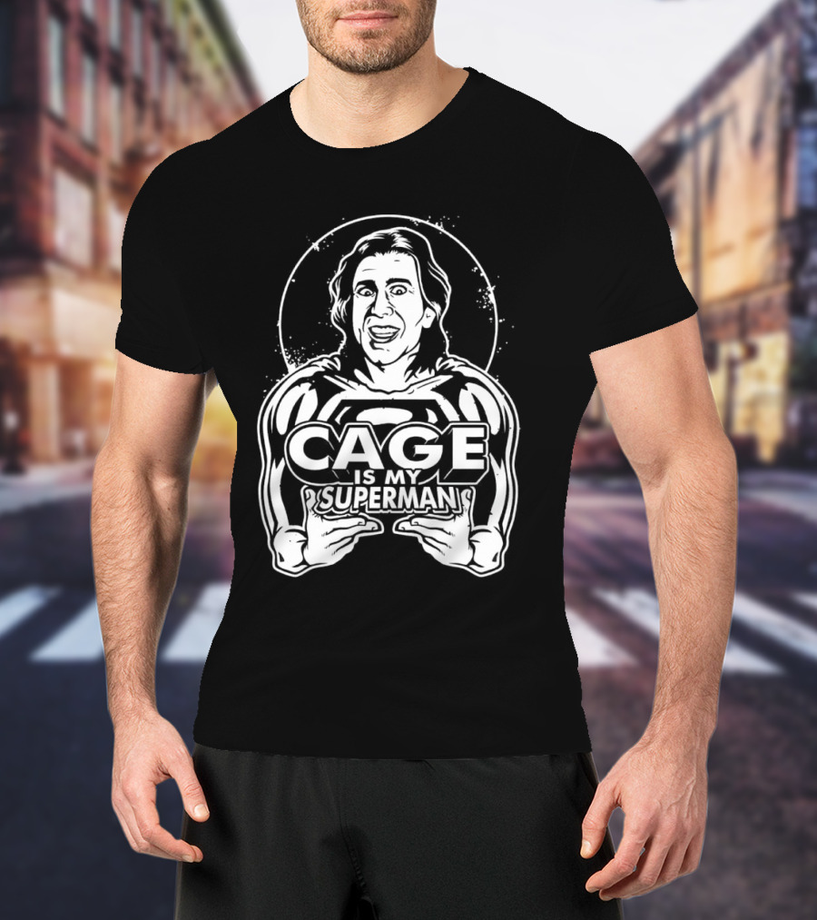 Cage Is My Superman Nicolas Cage Iconic Superman Mashup T-Shirt
