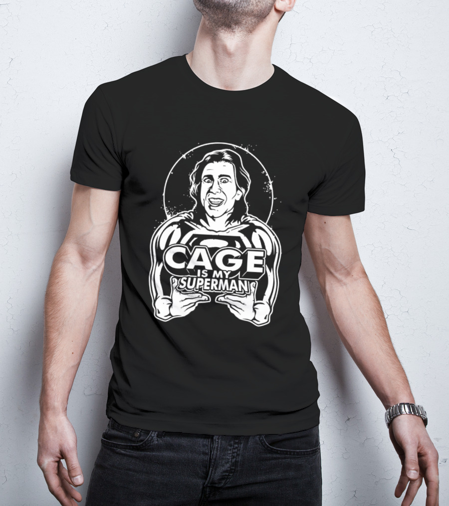Cage Is My Superman Nicolas Cage Iconic Superman Mashup T-Shirt