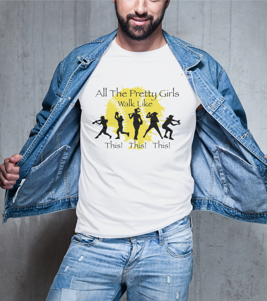 All The Pretty Girls Walk Like This Baseball Silhouettes T-Shirt