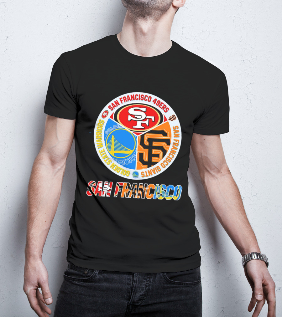 San Francisco 49ers Golden State Warriors Giants Logos San Francisco T-Shirt