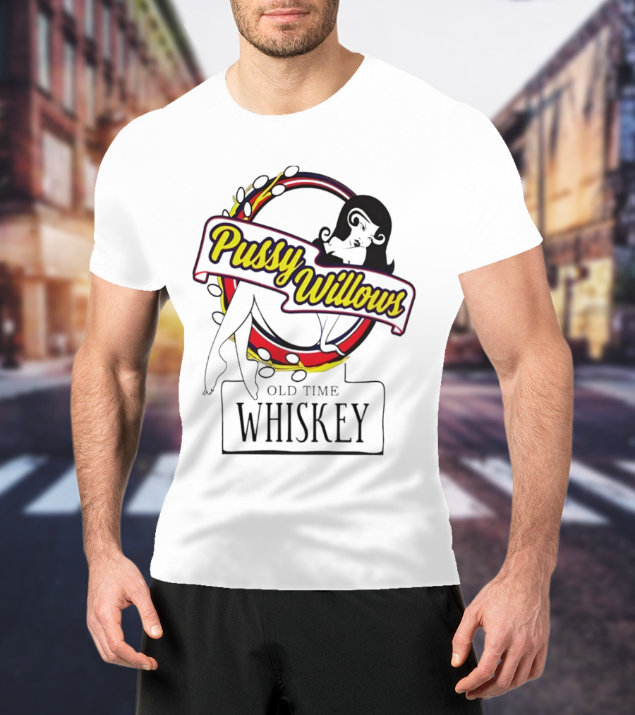 Pussy Willows Old Time Whiskey Retro Pin-Up T-Shirt