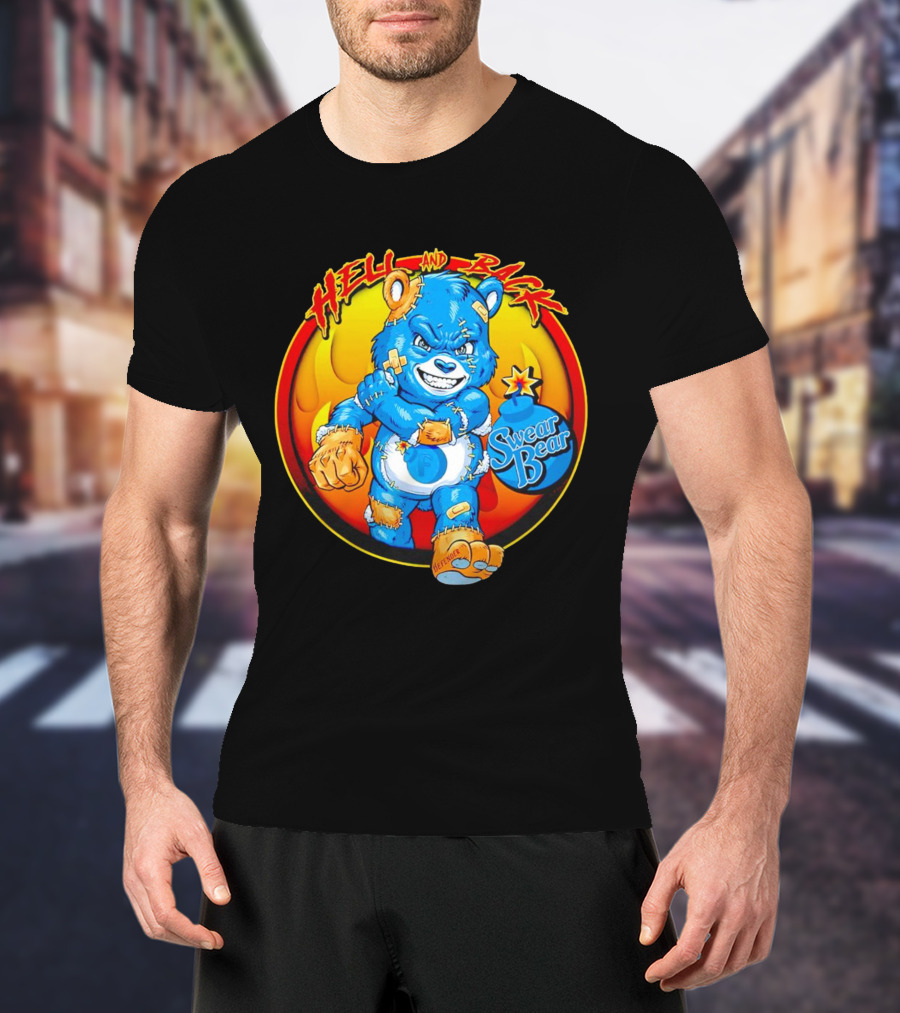 Hell And Back Swear Bear Fierce Blue Cartoon With Flames T-Shirt