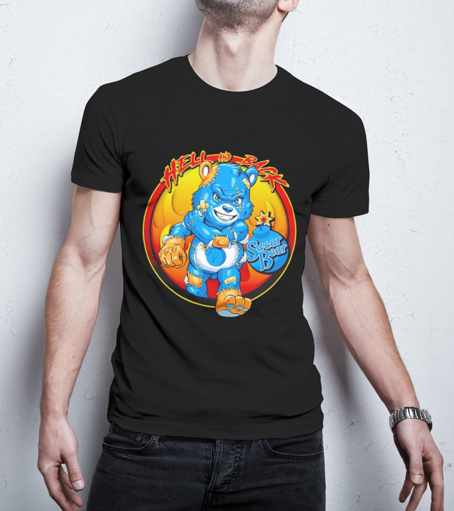 Hell And Back Swear Bear Fierce Blue Cartoon With Flames T-Shirt