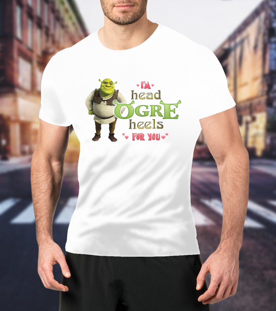 Shrek I’m Head Ogre Heels For You Image With Heart Symbols T-Shirt