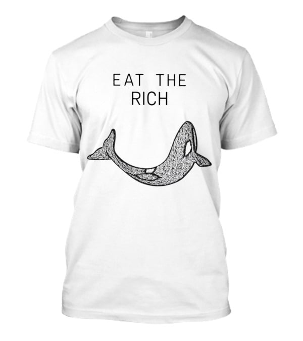 Eat The Rich Killer Whale T-Shirt