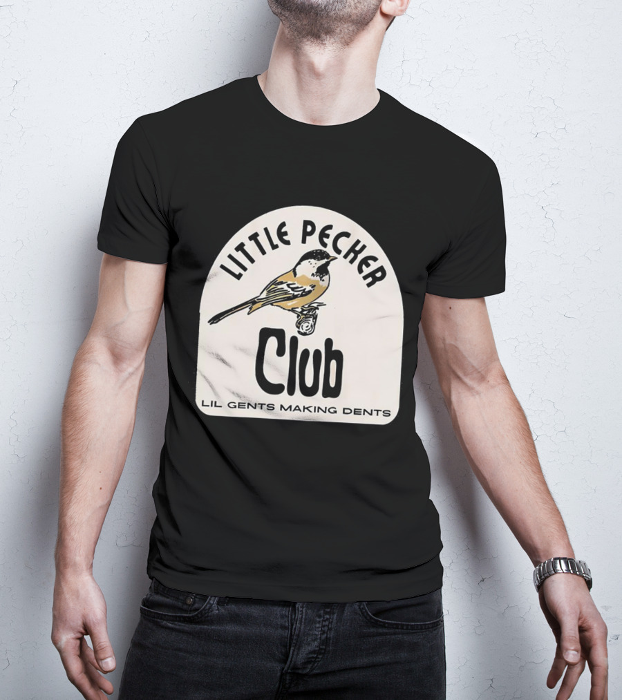 Little Pecker Club Bird Lil Gents Making Dents T-Shirt