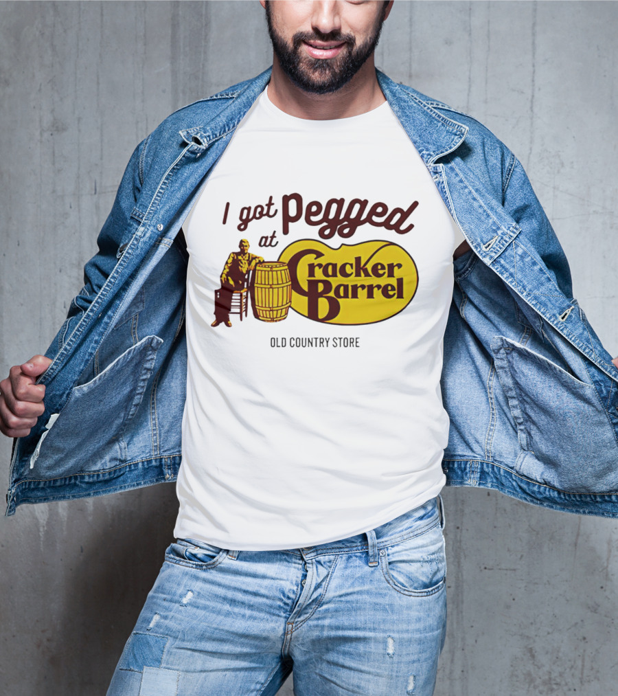 I Got Pegged At Cracker Barrel Old Country Store T-Shirt