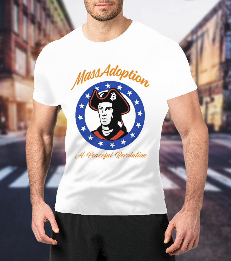 MassAdoption A Peaceful Revolution Bitcoin Colonial Figure In Blue Star Circle T-Shirt