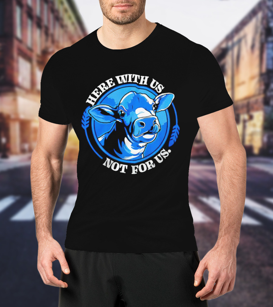 Here With Us Not For Us Blue Cow Circle T-Shirt