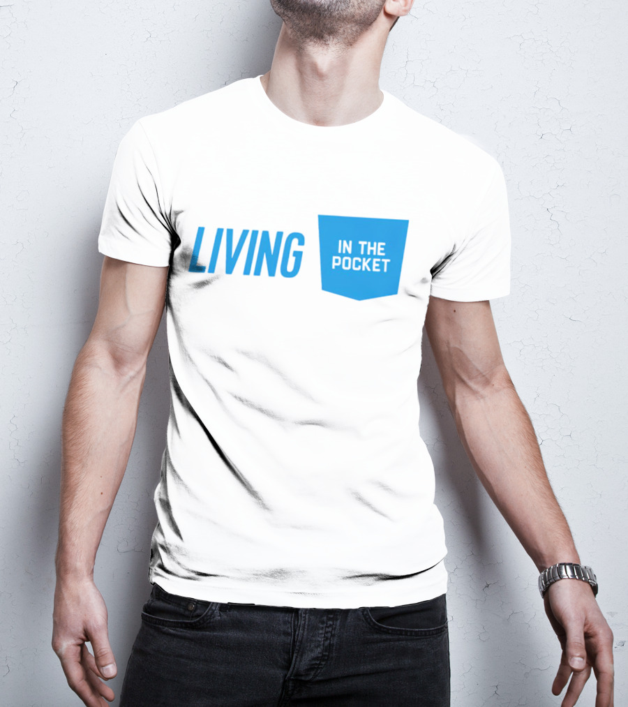 Living In The Pocket Blue Text Iconic Phrase T-Shirt