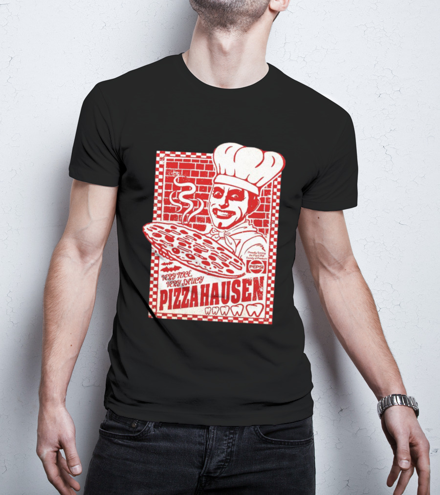 Very Nice Very Saucy Pizza Hausen Chef Holding Large Pepperoni Pizza T-Shirt