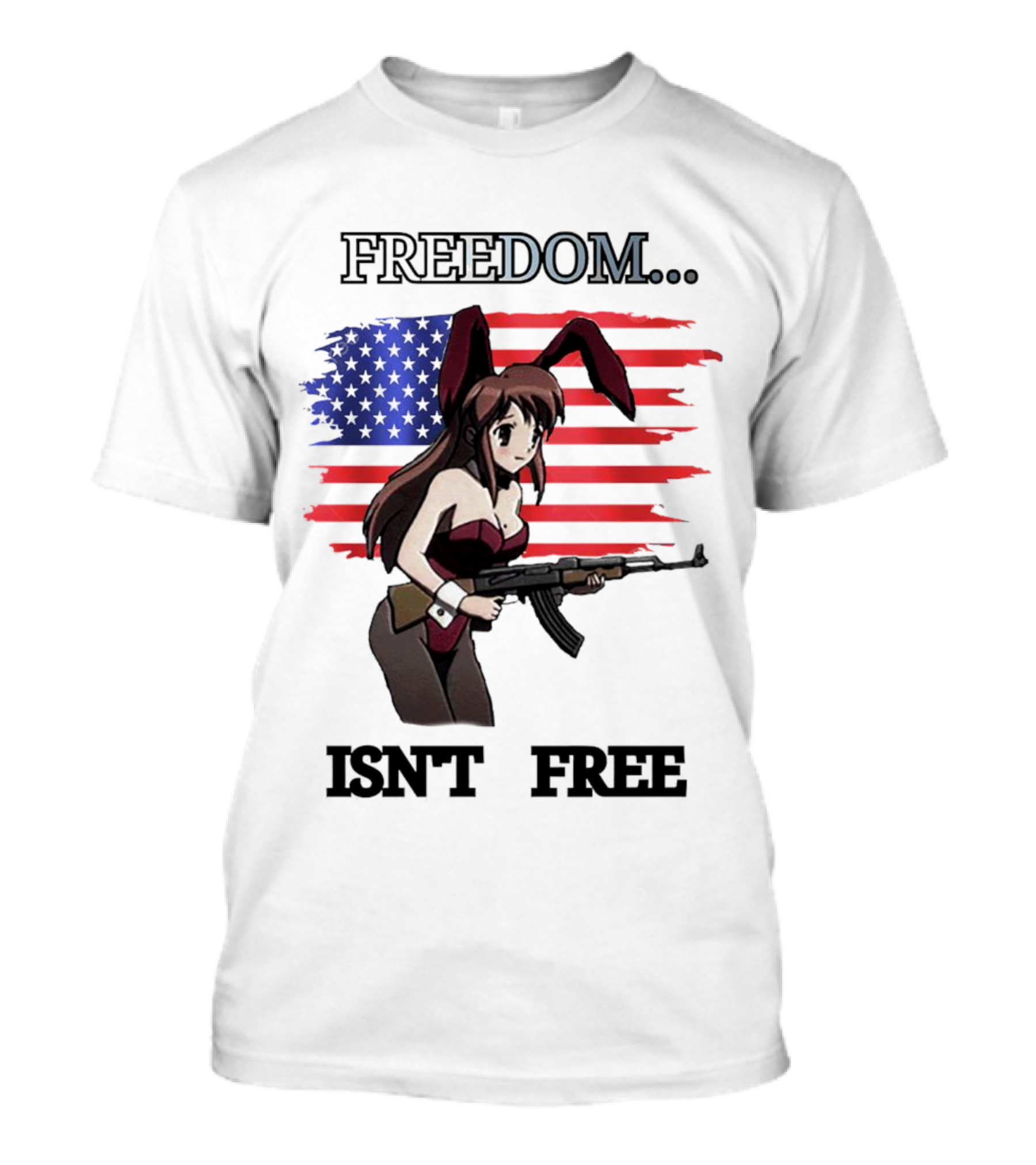 FREEDOM ISN'T FREE Bunny Girl With Gun And American Flag T-Shirt