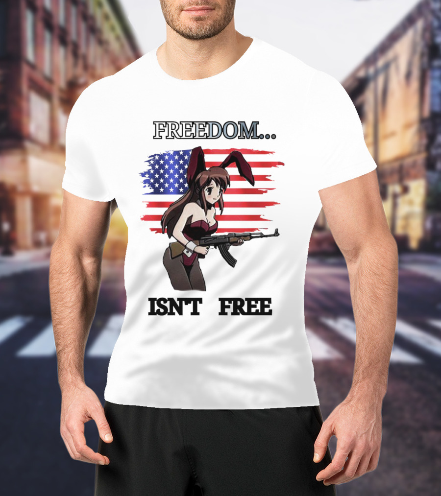 FREEDOM ISN'T FREE Bunny Girl With Gun And American Flag T-Shirt