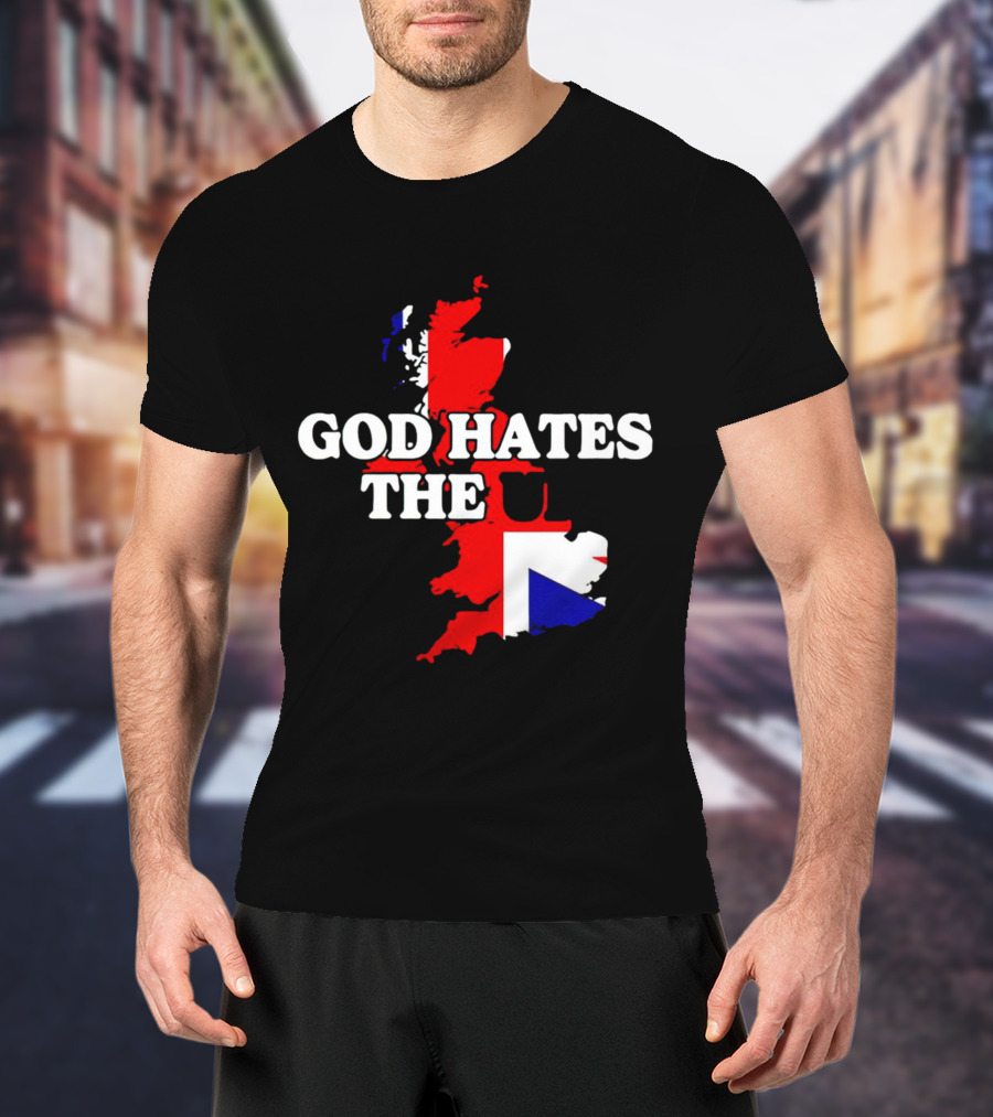God Hates The UK Map With Union Jack Colors T-Shirt