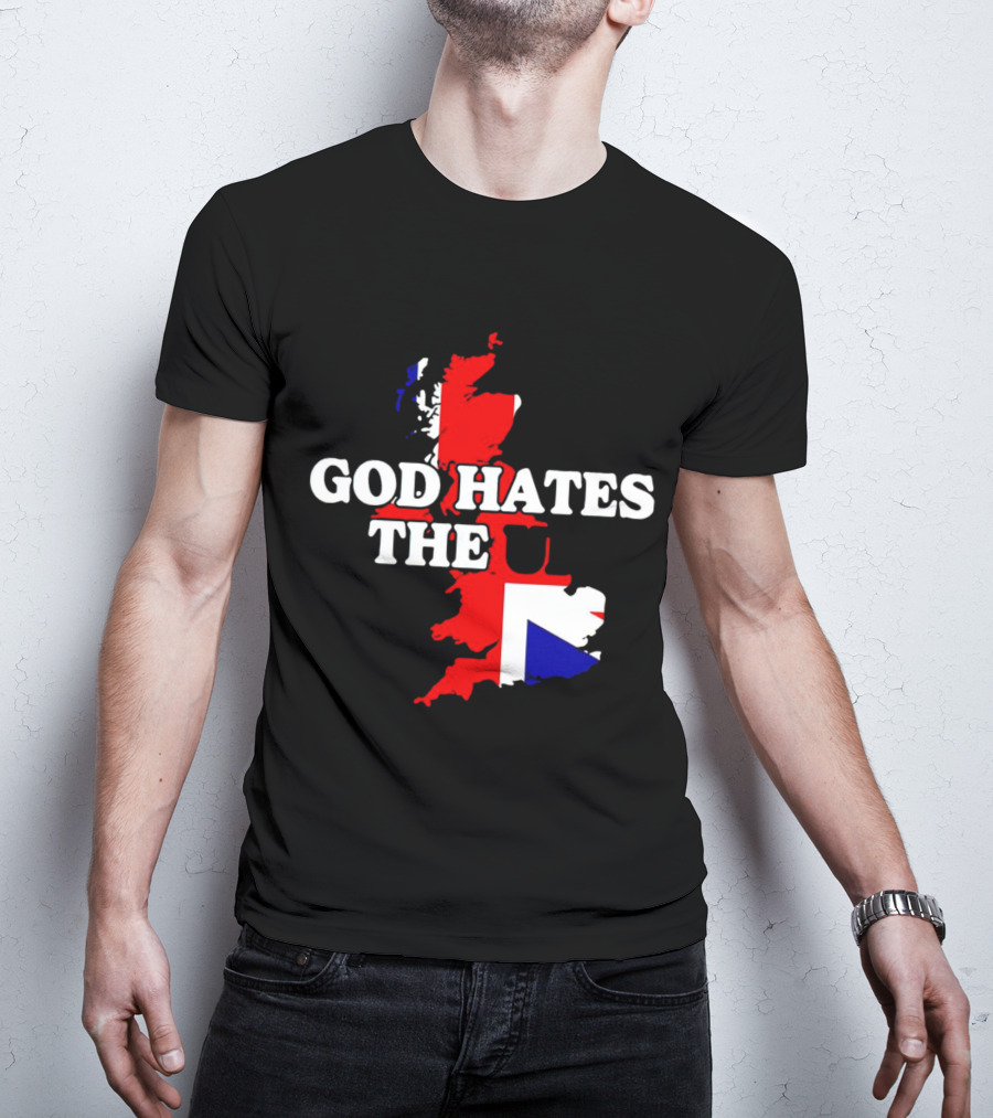 God Hates The UK Map With Union Jack Colors T-Shirt