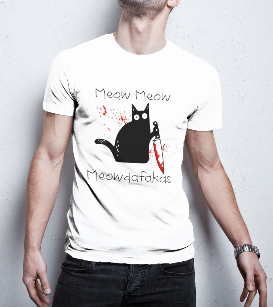 Meow Meow Meowdafakas Halloween Cat With Bloody Knife T-Shirt