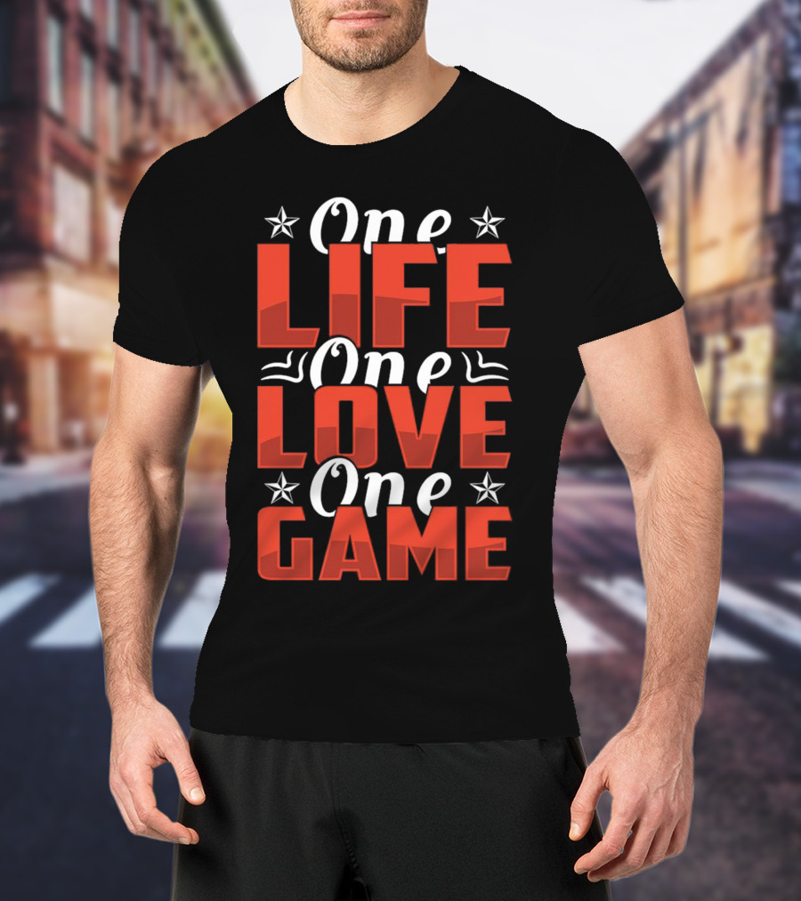 One Life One Love One Game Inspirational Motivational Stars T-Shirt