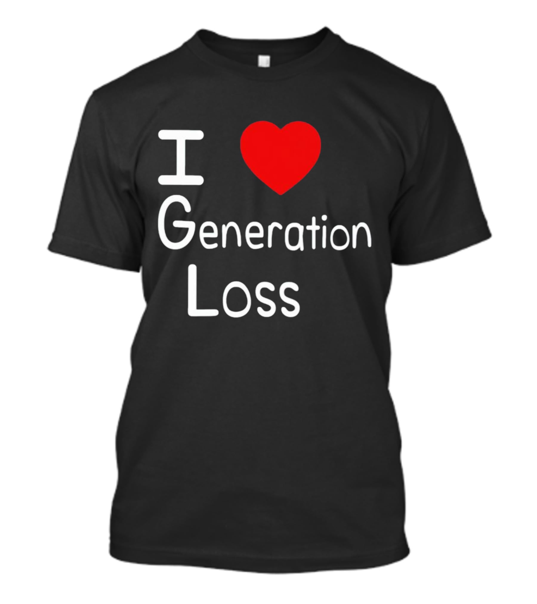 I Heart Generation Loss T-Shirt