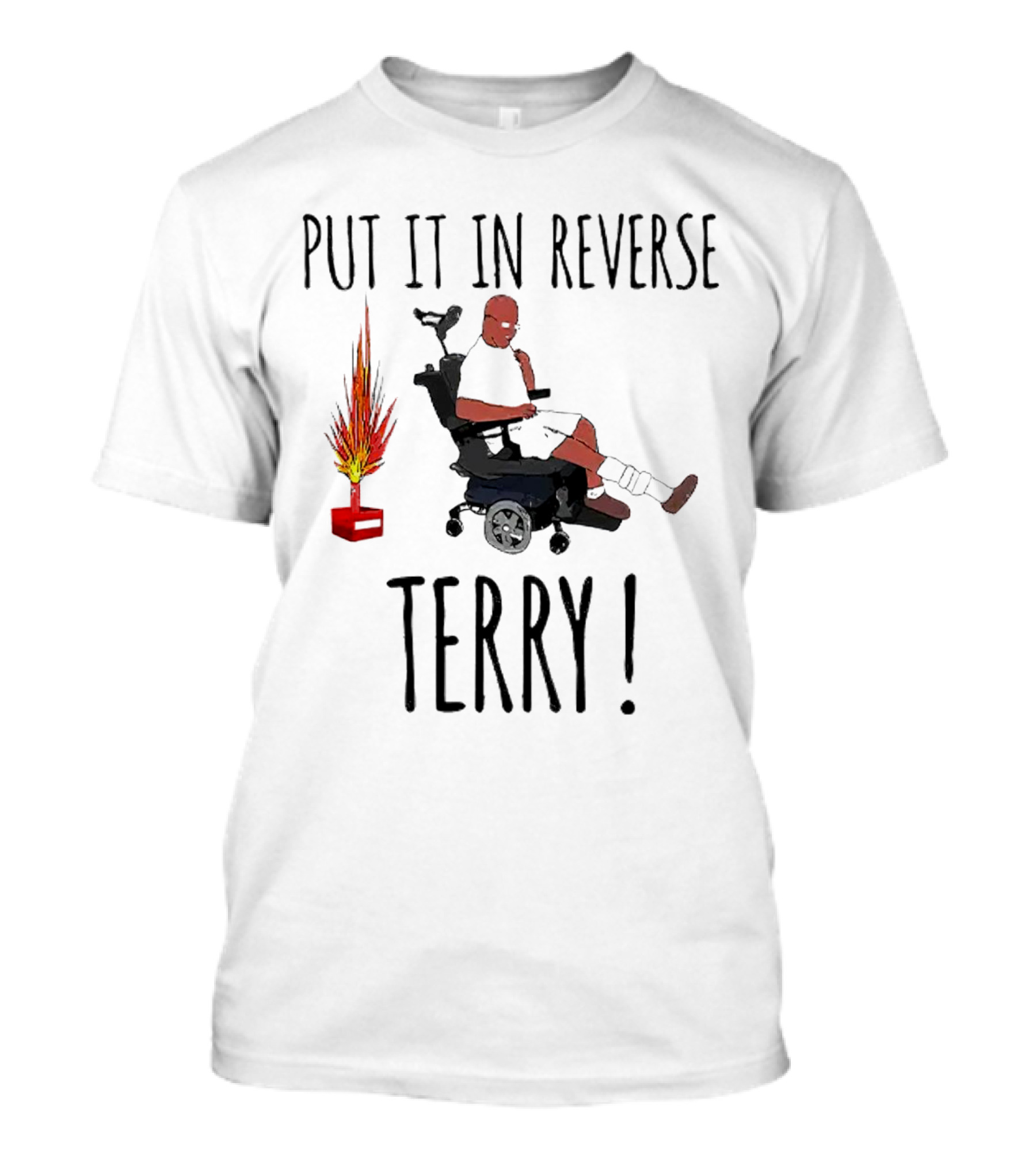 Put It IN Reverse Terry Fireworks Wheelchair Moment T-Shirt
